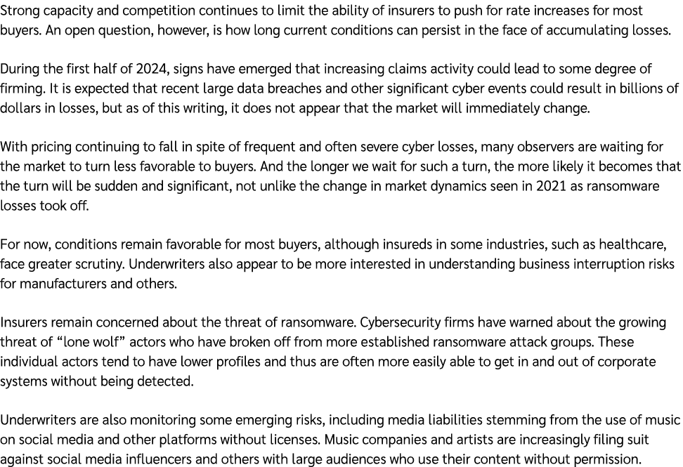 Strong capacity and competition continues to limit the ability of insurers to push for rate increases for most buyers...